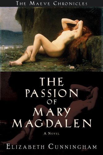 Cover for Elizabeth Cunningham · The Passion of Mary Magdalen: A Novel (Taschenbuch) (2007)