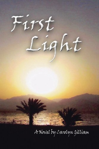 Cover for Ms Carolyn Gilliam · First Light (Paperback Bog) (2013)
