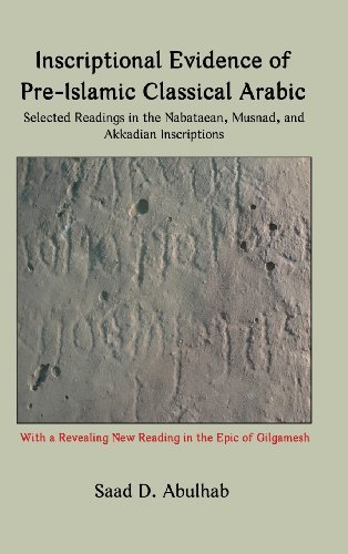 Cover for Saad D. Abulhab · Inscriptional Evidence of Pre-islamic Classical Arabic: Selected Readings in the Nabataean, Musnad, and Akkadian Inscriptions (Hardcover Book) (2013)