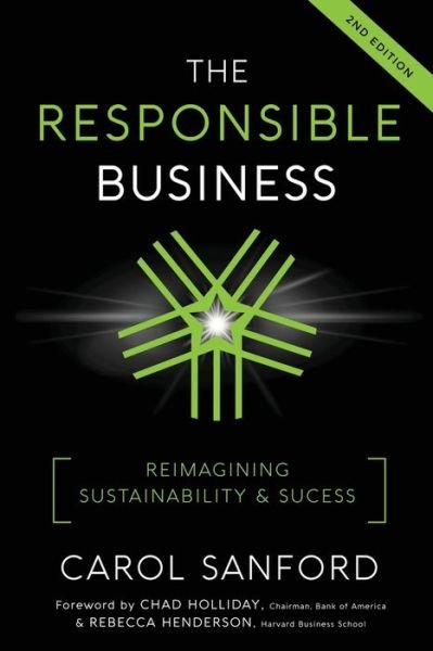 Cover for Carol Sanford · The Responsible Business Reimagining Sustainability and Success (Paperback Bog) (2020)