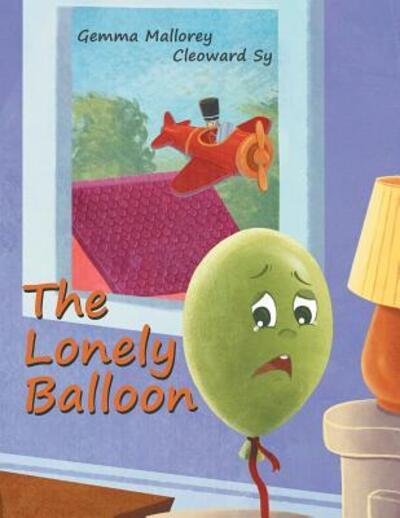 The Lonely Balloon - Gemma Mallorey - Książki - Bower Maze - 9780993360336 - 7 lutego 2016