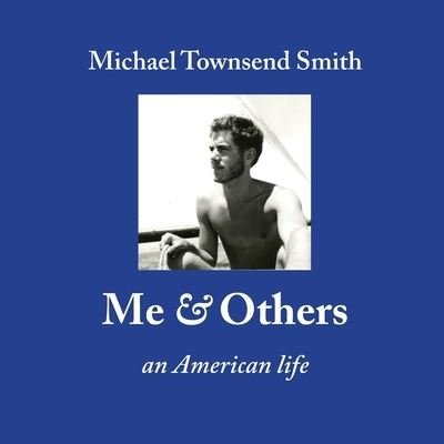 Cover for Michael Townsend Smith · Me &amp; Others (Paperback Book) (2019)