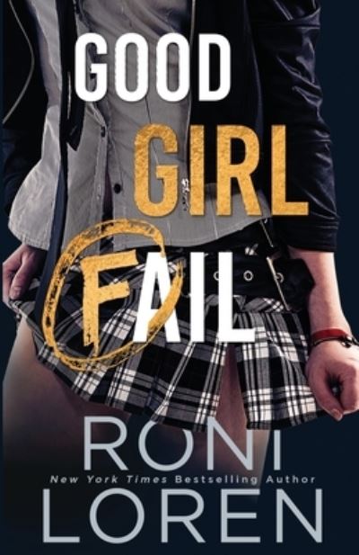 Cover for Roni Loren · Good Girl Fail (Book) (2023)