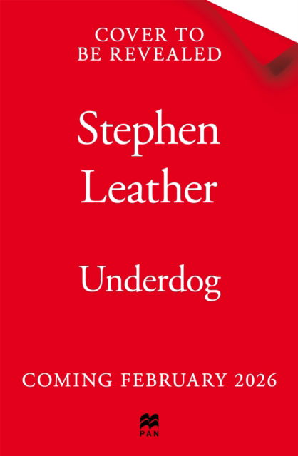 Underdogs - Stephen Leather - Books - Pan Macmillan - 9781035083336 - February 12, 2026