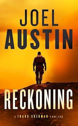 Cover for Joel Austin · Reckoning: A Military Thriller Where the Mission Won’t Die Quietly - Frank Sherman Thrillers (Paperback Book) (2025)
