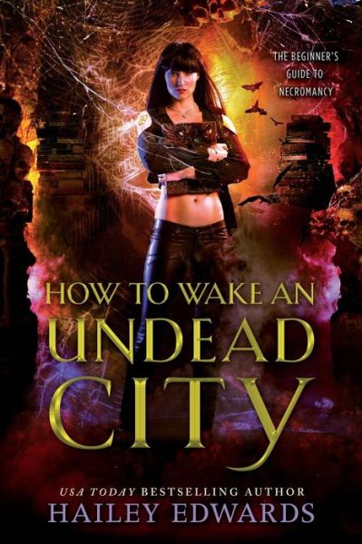 Cover for Hailey Edwards · How to Wake an Undead City (Paperback Bog) (2019)