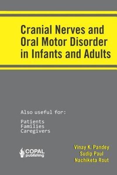 Cranial Nerves and Oral Motor Disorder in Infants and Adults - Sudip Paul - Böcker - Independently Published - 9781072910336 - 11 juni 2019