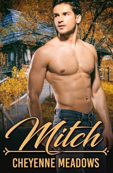 Mitch - Cheyenne Meadows - Böcker - INDEPENDENTLY PUBLISHED - 9781078455336 - 27 augusti 2019