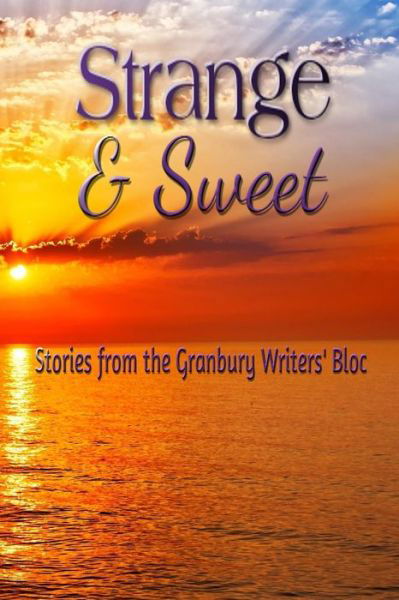 Cover for Bj Condike · Strange &amp; Sweet (Paperback Book) (2019)