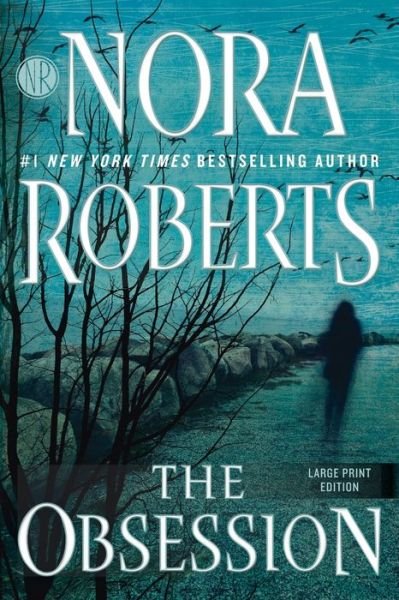 Cover for Nora Roberts · The obsession (Bok) [Large print edition. edition] (2016)