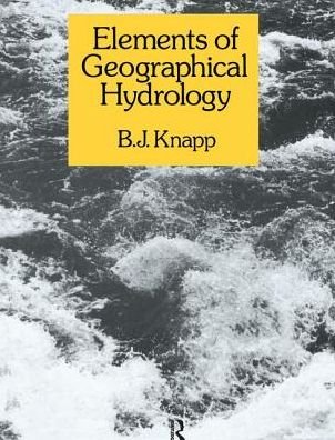 Cover for B.J. Knapp · Elements of Geographical Hydrology (Hardcover bog) [Annotated edition] (2016)