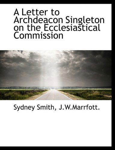 Cover for Sydney Smith · A Letter to Archdeacon Singleton on the Ecclesiastical Commission (Paperback Book) (2010)