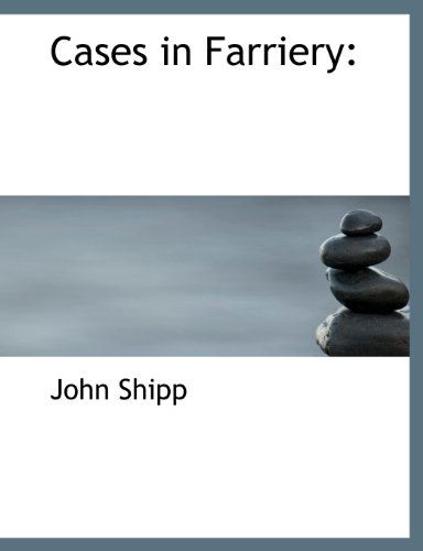 Cover for John Shipp · Cases in Farriery (Paperback Book) (2010)