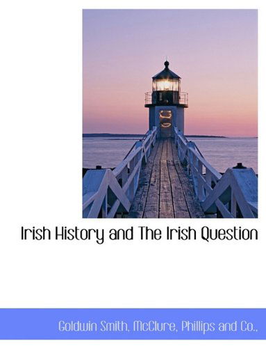 Cover for Goldwin Smith · Irish History and the Irish Question (Paperback Book) (2010)