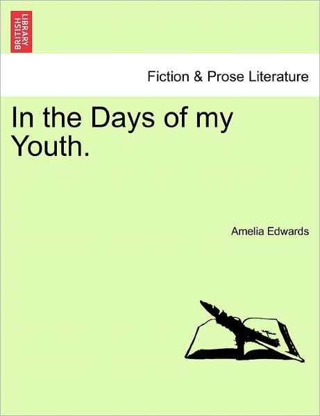 Cover for Amelia Edwards · In the Days of My Youth. (Paperback Book) (2011)