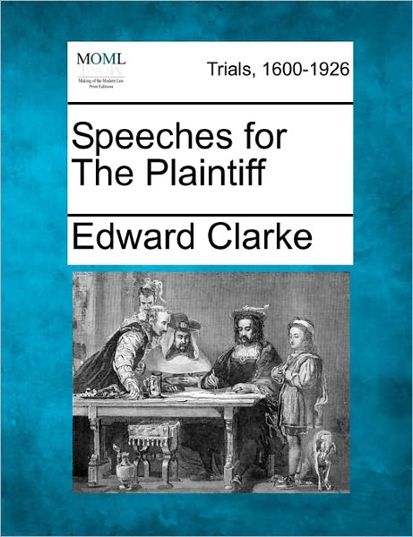 Cover for Edward Clarke · Speeches for the Plaintiff (Paperback Book) (2011)