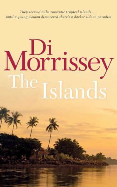 Cover for Di Morrissey · The Islands (Paperback Book) (2008)