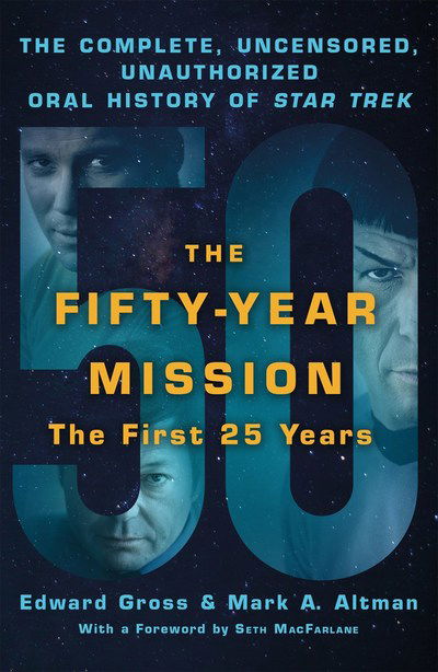 Cover for Edward Gross · The Fifty-Year Mission: The Complete, Uncensored, Unauthorized Oral History of Star Trek: The First 25 Years (Pocketbok) (2019)