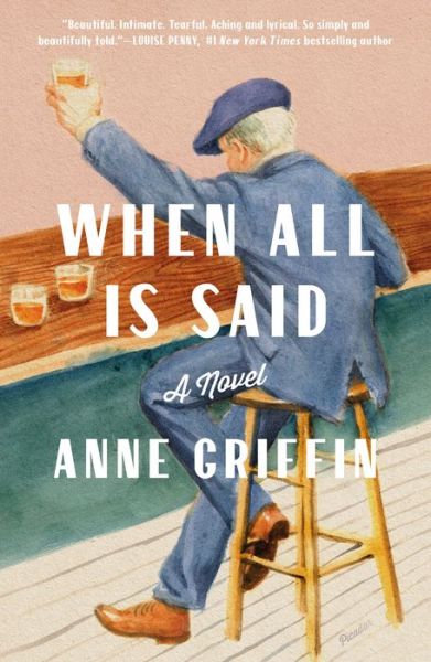 Cover for Anne Griffin · When All Is Said: A Novel (Taschenbuch) (2020)