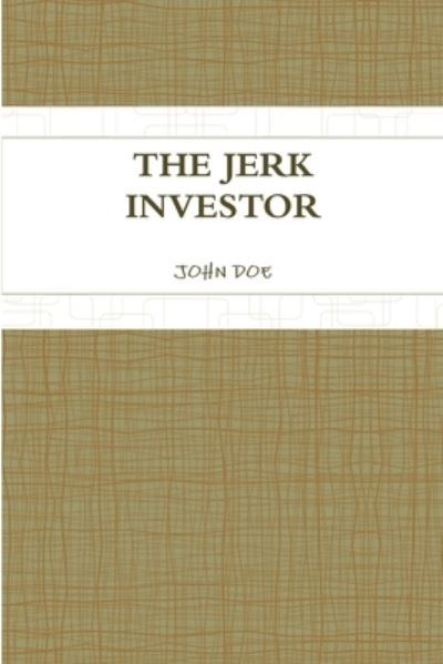 Cover for John Doe · Jerk Investor (Bog) (2011)