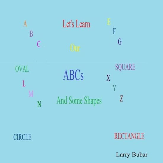 Cover for Larry Bubar · Let's Learn Our Abcs (Paperback Book) (2013)