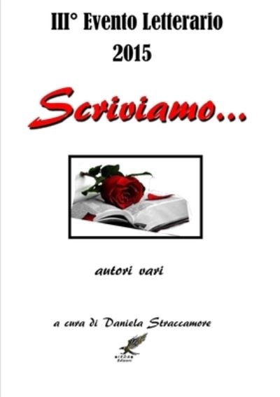 Cover for Autori Vari · 3° Evento Letterario Scriviamo... (Book) (2016)