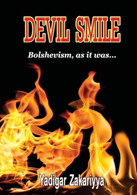 Cover for Yadigar Zakariyya · Devil Smile:Bolshevism as it Was (Pocketbok) (2017)