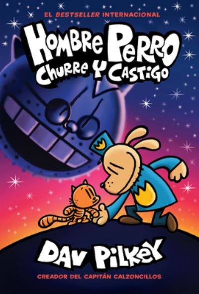 Cover for Dav Pilkey · Hombre Perro: Churre y castigo (Dog Man: Grime and Punishment) - Hombre Perro (Gebundenes Buch) (2021)