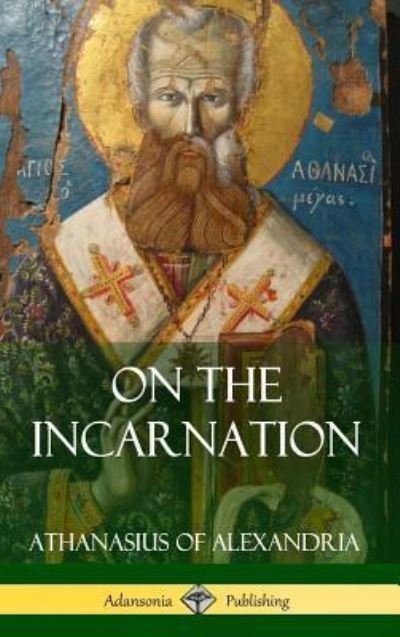 Cover for Athanasius Of Alexandria · On the Incarnation (Hardcover) (Innbunden bok) (2018)