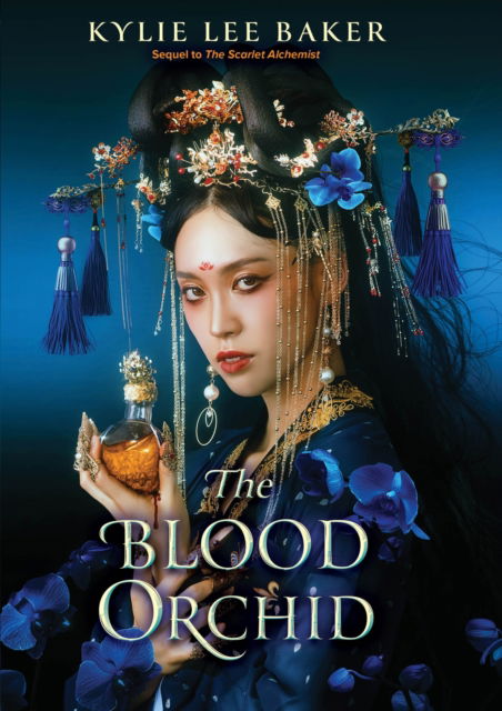 Kylie Lee Baker · The Blood Orchid: the high-anticipated sequel to The Scarlet Alchemist! (Hardcover Book) (2024)