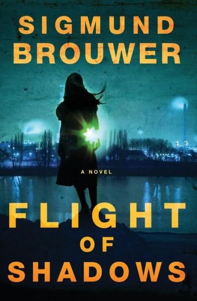Cover for Sigmund Brouwer · Flight of Shadows: A Novel (Paperback Book) (2010)