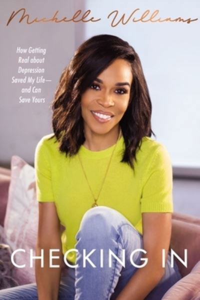 Checking In: How Getting Real about Depression Saved My Life---and Can Save Yours - Michelle Williams - Bøker - Thomas Nelson Publishers - 9781400223336 - 21. juli 2022