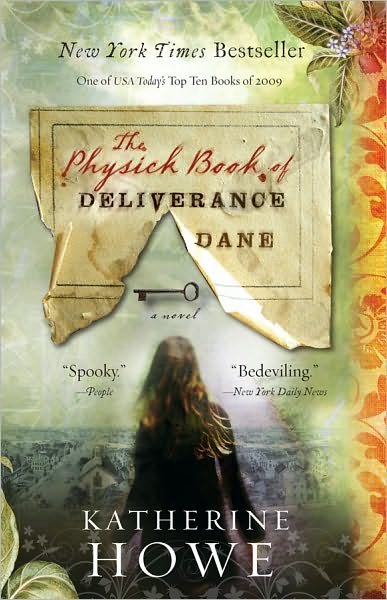 Cover for Katherine Howe · The Physick Book of Deliverance Dane (Paperback Book) [1 Reprint edition] (2010)