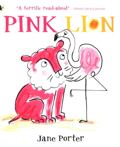 Pink Lion - Jane Porter - Kirjat - Walker Books Ltd - 9781406362336 - torstai 5. heinäkuuta 2018