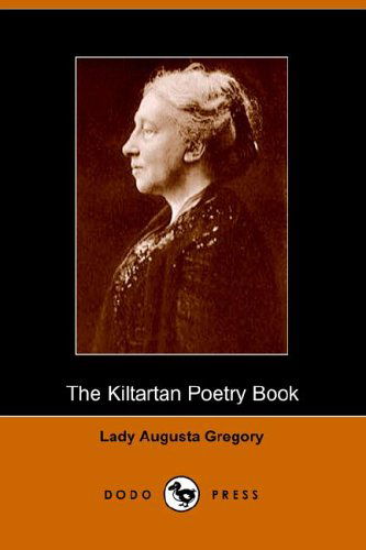 Cover for Lady Augusta Gregory · The Kiltartan Poetry Book (Dodo Press) (Paperback Book) (2005)