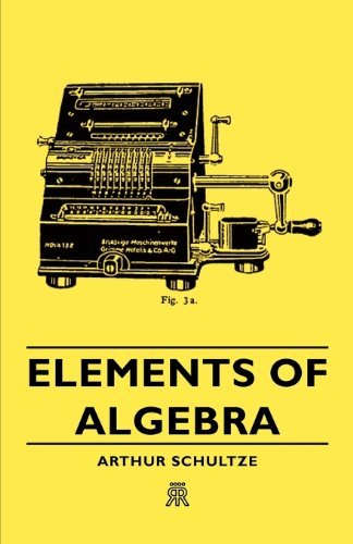 Cover for Arthur Schultze · Elements of Algebra (Paperback Book) (2007)