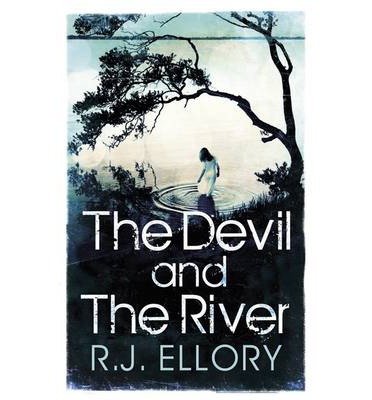 Cover for R.J. Ellory · The Devil and the River (Paperback Book) (2014)