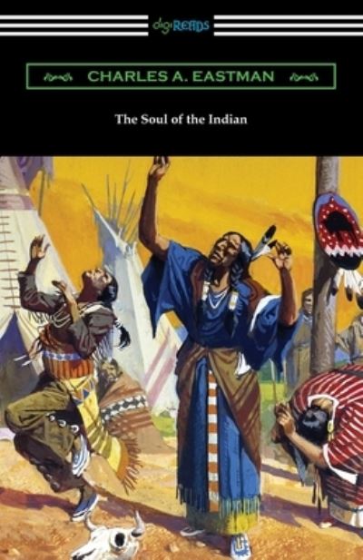 Cover for Charles A Eastman · The Soul of the Indian (Taschenbuch) (2020)