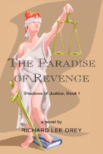 Cover for Richard Lee Orey · The Paradise of Revenge (Taschenbuch) (2006)