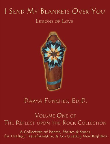 Cover for Darya Funches · I Send My Blankets over You: Lessons of Love (Paperback Book) (2005)