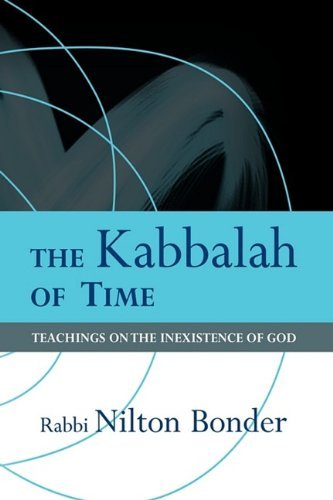 Cover for Nilton Bonder · The Kabbalah of Time: Teachings on the Inexistence of God (Hardcover Book) (2009)