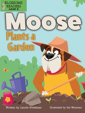 Cover for Laurie B. Friedman · Moose Plants a Garden (Book) (2021)