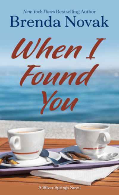 When I Found You - Brenda Novak - Kirjat - Thorndike Press Large Print - 9781432891336 - torstai 21. lokakuuta 2021