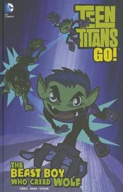 Cover for Brad Anderson · The Beast Boy Who Cried Wolf (Teen Titans Go!) (Inbunden Bok) (2014)