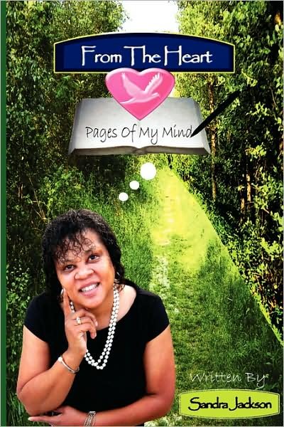 Cover for Sandra Jackson · From the Heart: Pages of My Mind (Paperback Book) (2008)