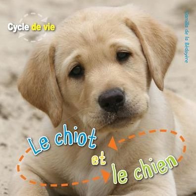 Cover for Camilla De la Bédoyère · Le chiot et le chien (Book) (2012)