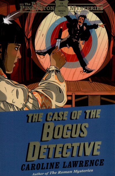 The P. K. Pinkerton Mysteries: The Case of the Bogus Detective: Book 4 - The P. K. Pinkerton Mysteries - Caroline Lawrence - Bøker - Hachette Children's Group - 9781444010336 - 4. juni 2015