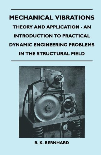 Cover for R. K. Bernhard · Mechanical Vibrations - Theory and Application - an Introduction to Practical Dynamic Engineering Problems in the Structural Field (Paperback Book) (2010)