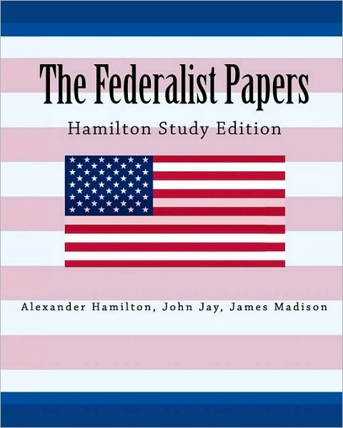 Cover for James Madison · The Federalist Papers Hamilton Study Edition (Taschenbuch) (2010)