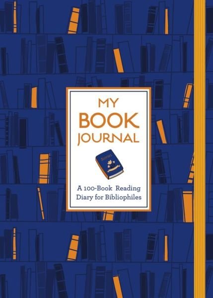 Cover for Sterling Publishing Company · My Book Journal: A 100-Book Reading Diary for Bibliophiles (Paperback Book) (2019)